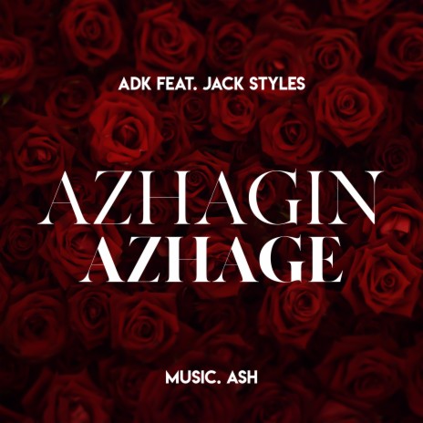 Azhagin Azhage ft. Jack' Styles | Boomplay Music