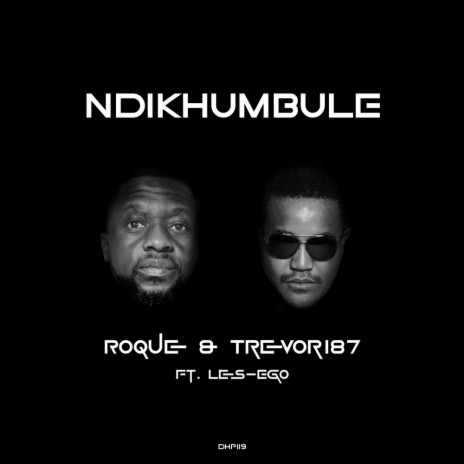 Ndikhumbule ft. Trevor 187 & Les-Ego | Boomplay Music