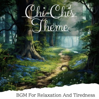 BGM For Relaxation And Tiredness