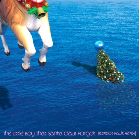 The Little Boy That Santa Claus Forgot (Romeo's Fault Remix)