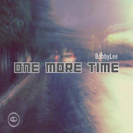 One More Time | Boomplay Music