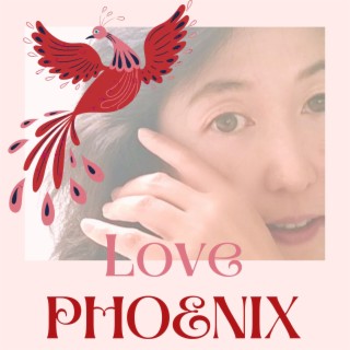 Love Phoenix