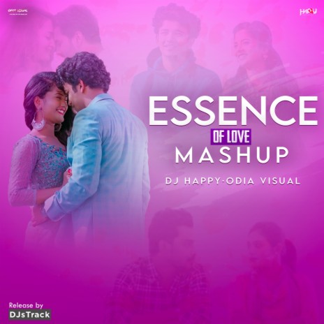 Essence Of Love Mashup ft. DJ Happy | Boomplay Music