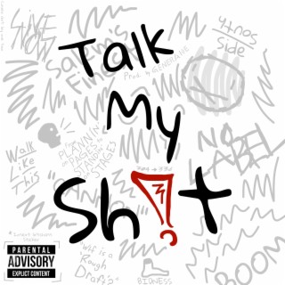 Talk My Sh!t