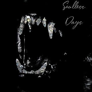 Soulless Days