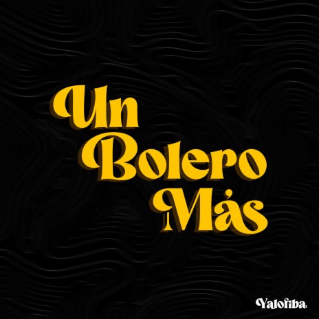 Un Bolero Más | Boomplay Music