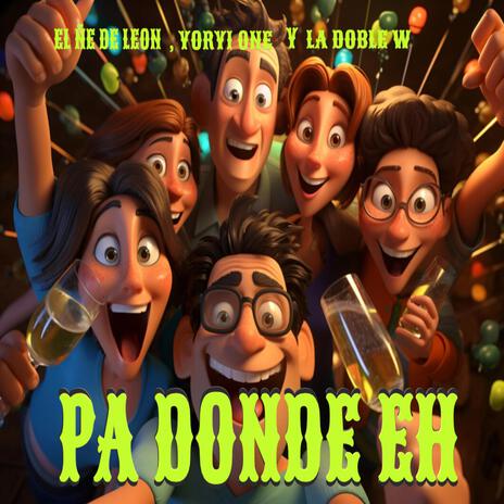 PA DONDE EH | Boomplay Music