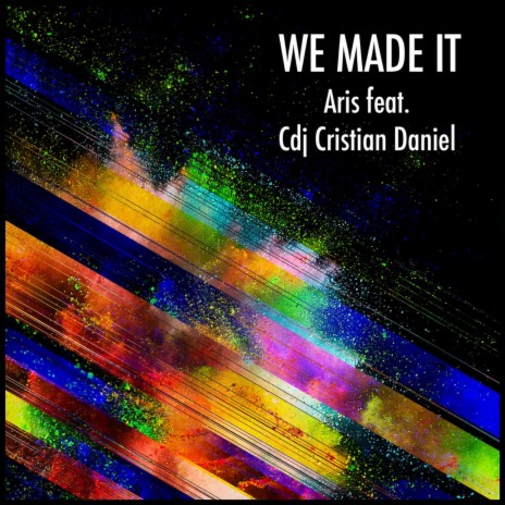 We Made It ft. CDj Cristian-Daniel | Boomplay Music