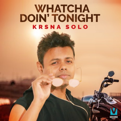 Whatcha Doin' Tonight | Boomplay Music