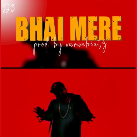 Bhai Mere ft. Varun Beatz | Boomplay Music