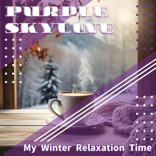 My Winter Relaxation Time