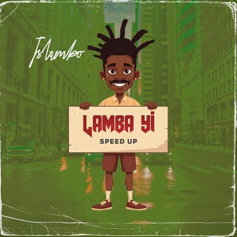 Lamba Yi Speed up | Boomplay Music