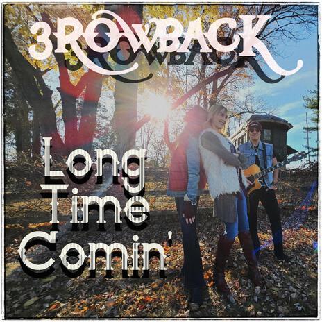 Long Time Comin' | Boomplay Music