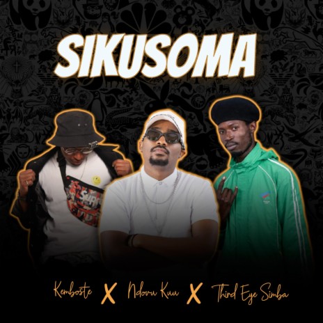 Ndovu Kuu - Sikusoma Ft. Ndovu Kuu & Kemboste Mp3 Download & Lyrics 