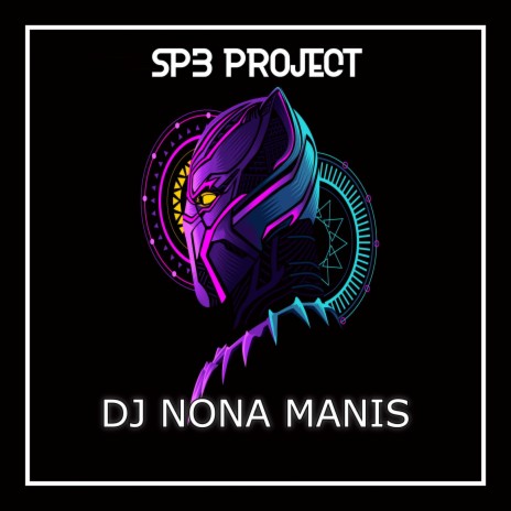DJ Nona Manis Dari Lembata ft. Sp3 Project | Boomplay Music