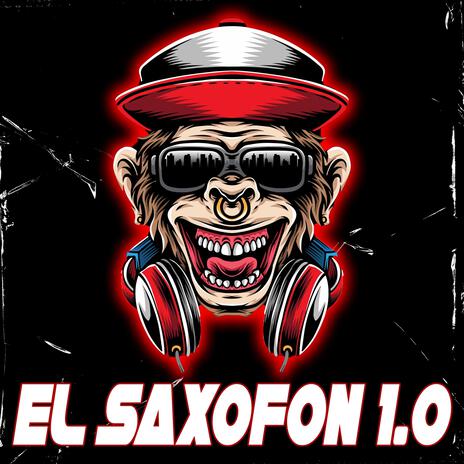 El Saxofon 1.0 | Boomplay Music