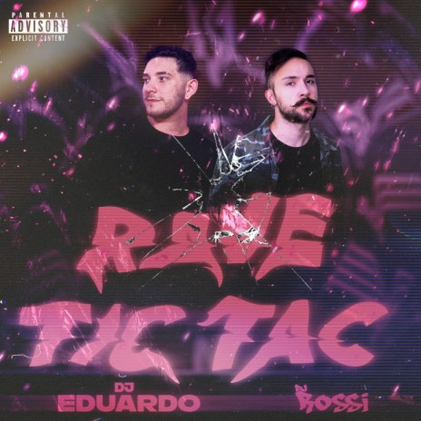 Rave Tic Tac ft. DJ Eduardo Andrade | Boomplay Music