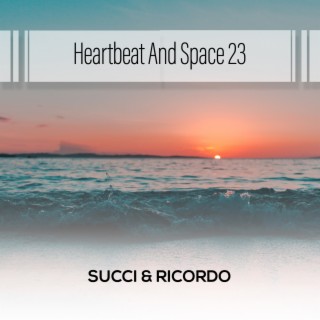 Heartbeat And Space 23