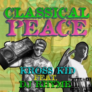 CLASSICAL PEACE (feat. DJ RHYME)