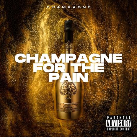 Champagne For The Pain