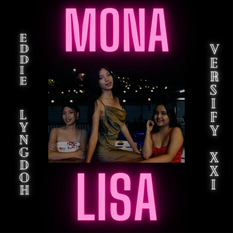 Mona lisa ft. Versify XXI | Boomplay Music