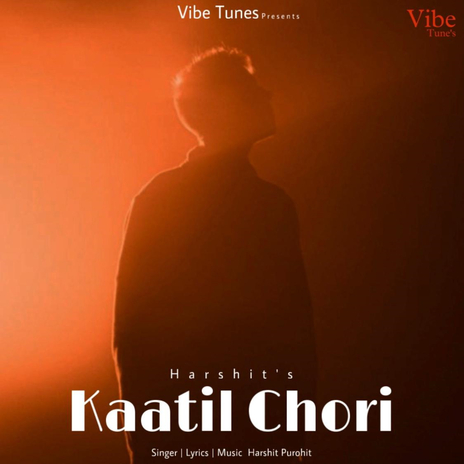 Kaatil Chori | Boomplay Music