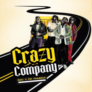 Crazy Company ft. Fik Fameica lyrics | Boomplay Music
