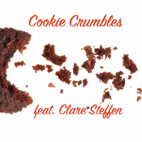 Cookie Crumbles ft. Clare Steffen | Boomplay Music