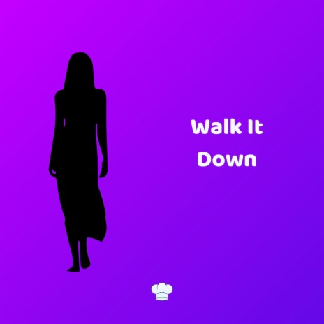 Walk It Down | Boomplay Music