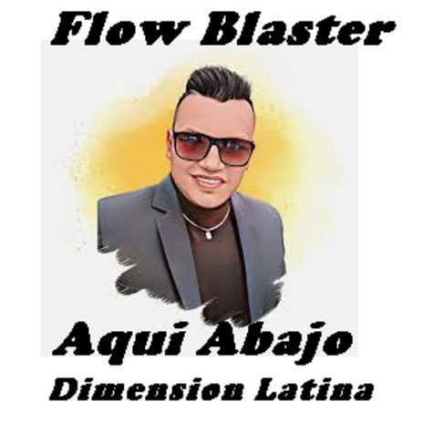 Aqui Abajo ft. Dimension Latina | Boomplay Music