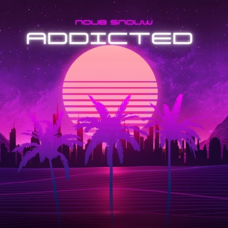 Addicted | Boomplay Music