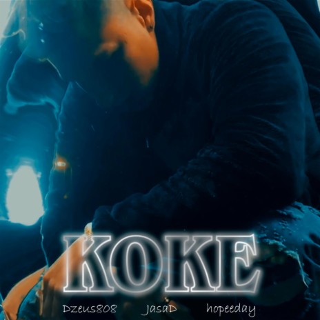 KOKE ft. Dzeus808 | Boomplay Music