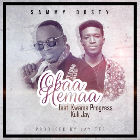 Obaa Hemaa ft. Kulli Jay & Nana Kwame | Boomplay Music