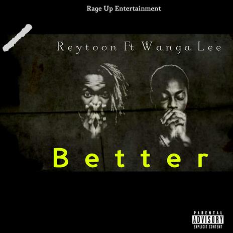 Better ft. Wanga Lee | Boomplay Music