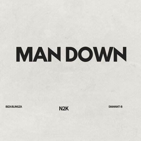 Man Down ft. Diamant-B & N2K | Boomplay Music