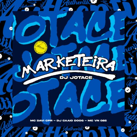 Marketeira ft. DJ JOTACE, MC VN 085 & DJ Caaio Doog | Boomplay Music