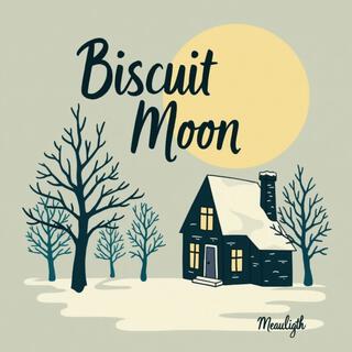 Biscuit Moon