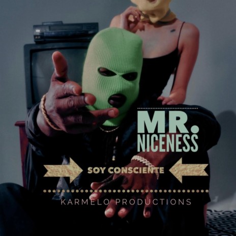 Soy Conciente ft. Mr. Niceness | Boomplay Music