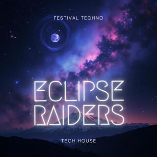 Eclipse Raiders | Festival Techno | Big Room