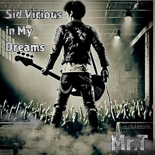 Sid Vicious in My Dreams