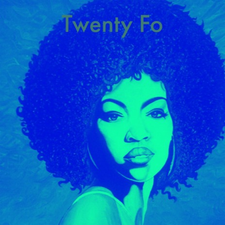 Twenty Fo | Boomplay Music