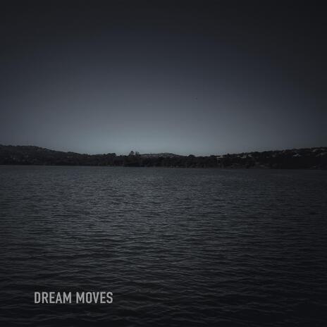 Dream Moves ft. Alois | Boomplay Music