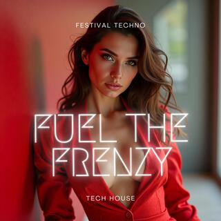 Fuel the Frenzy | Festival Techno | Big Room