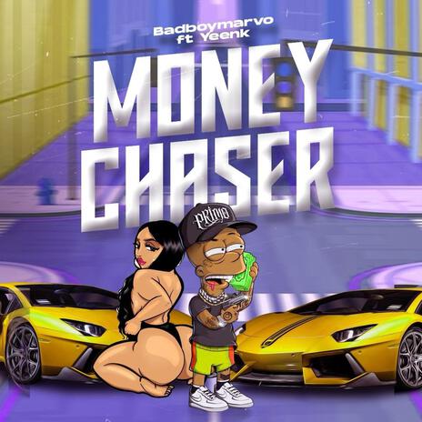 Money chaser ft. yeenk | Boomplay Music