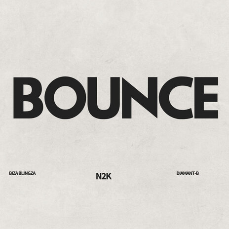 Bounce ft. Diamant-B & N2K | Boomplay Music