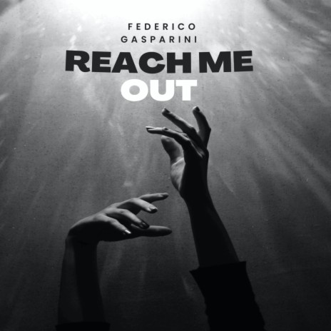Reach Me Out | Boomplay Music