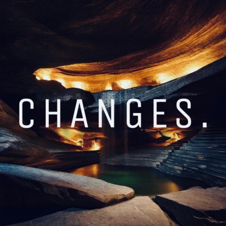 CHANGES, PART 2 | Boomplay Music