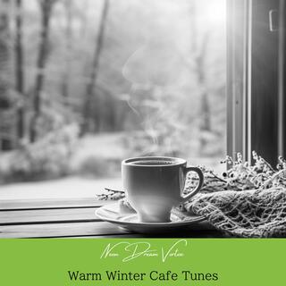 Warm Winter Cafe Tunes