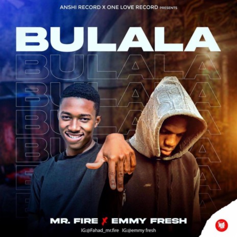 Mr Fire (Bulala) ft. Emmy Fresh | Boomplay Music