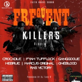 Frequent Killers Riddim